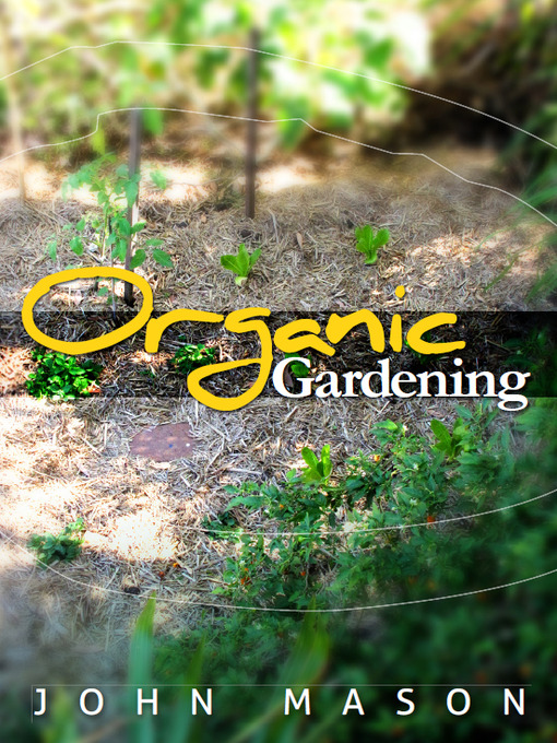 Title details for Organic Gardening by John Mason - Available
